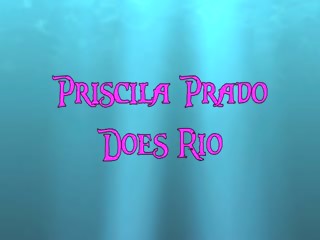 Priscila Prado Does 7 in Rio